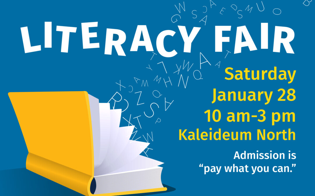 Kaleideum Read | Write | Spell LITERACY FAIR Saturday January 28 10 am-3 pm Kaleideum North Admission is "pay what you can." Explore resources and hands-on activities to help children realize their potential. Supported by TRUIST