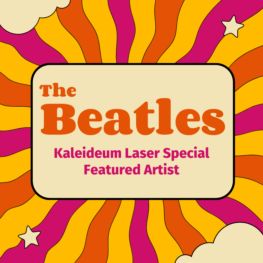 The Beatles Kaleideum Laser Special Featured Artist