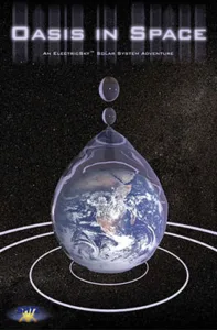 OASIS IN SPACE AN ELECTRICAKY SOLAR SYSTEM ADVENTURE