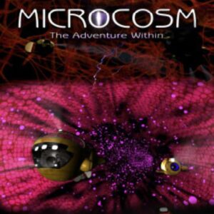 MICROCOSM The Adventure Within